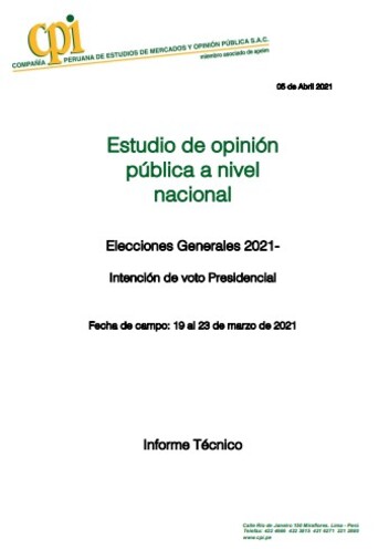 JNE: Estudio De Opinión Pública A Nivel Nacional: Elecciones Generales 2021 – Presidencial -19 Al 23 De Marzo 2021 – Informe Técnico (Publicado: 26/03/2021).